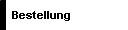     Bestellung 